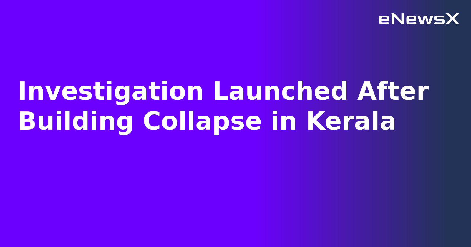Investigation Launched After Building Collapse in Kerala.webp
