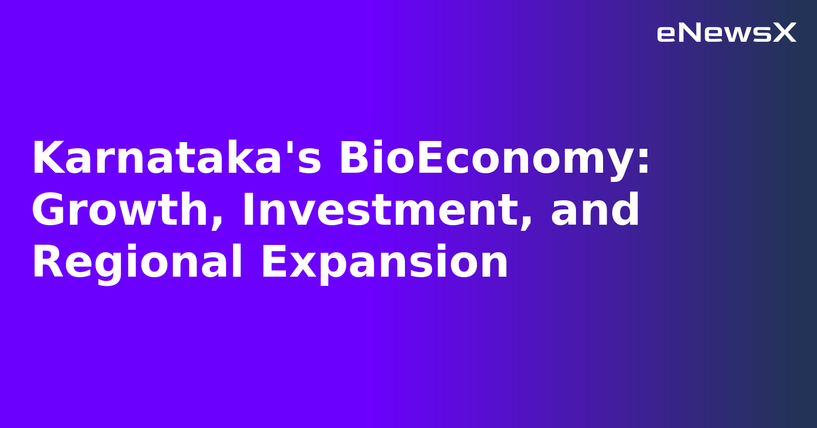Karnataka's BioEconomy: Growth, Investment, and Regional Expansion.webp
