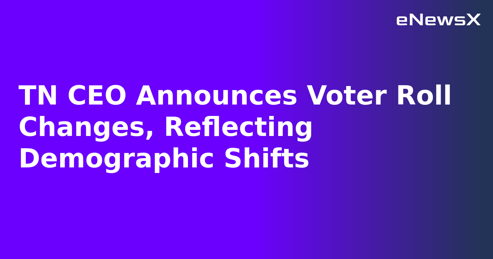 TN CEO Announces Voter Roll Changes, Reflecting Demographic Shifts.webp