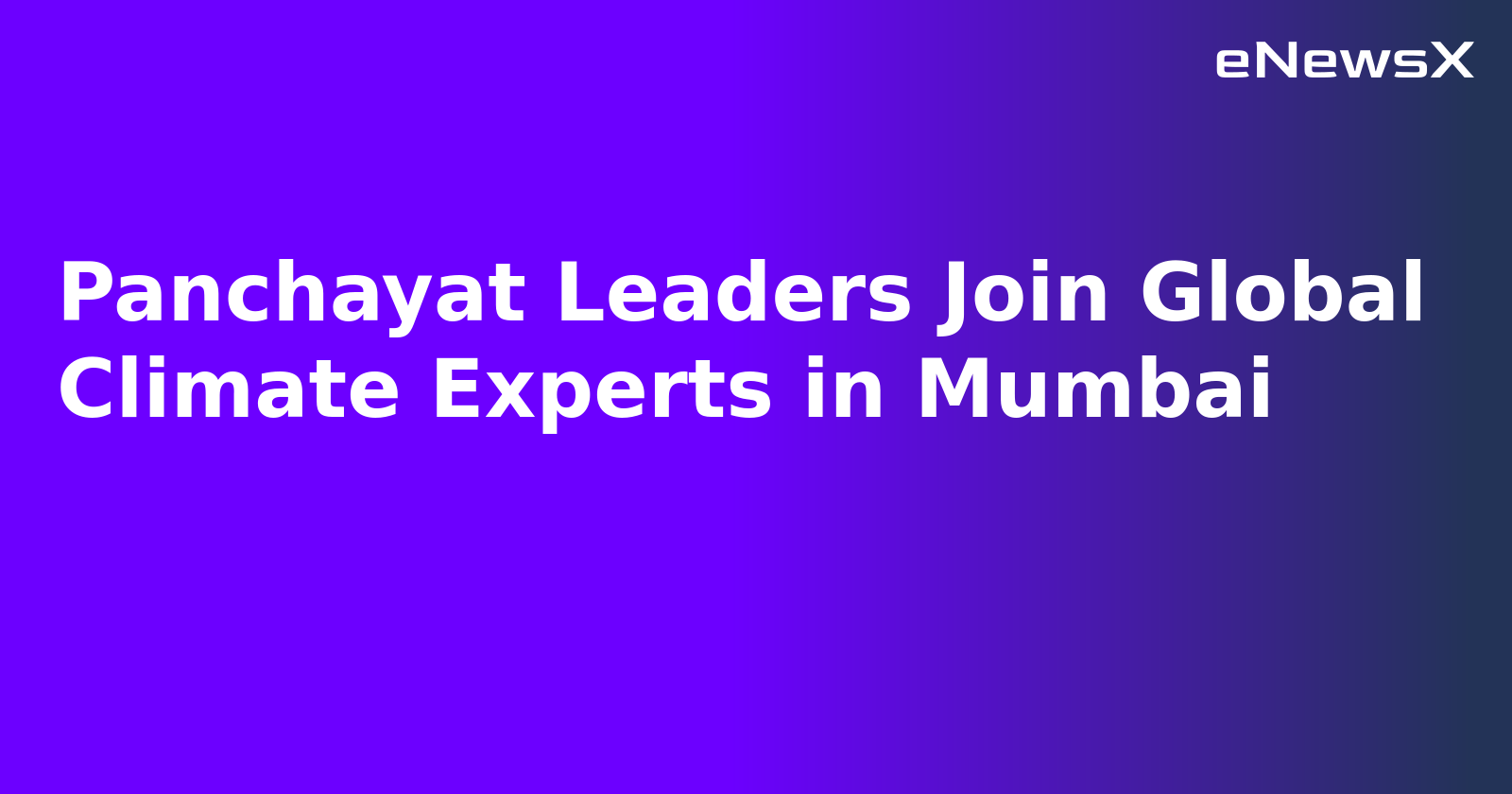 Panchayat Leaders Join Global Climate Experts in Mumbai.webp