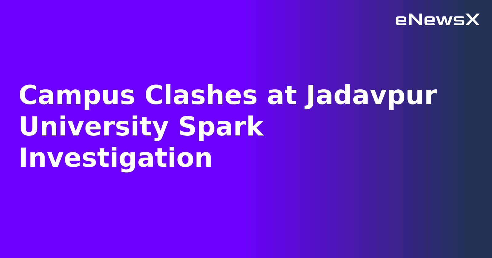 Campus Clashes at Jadavpur University Spark Investigation.webp