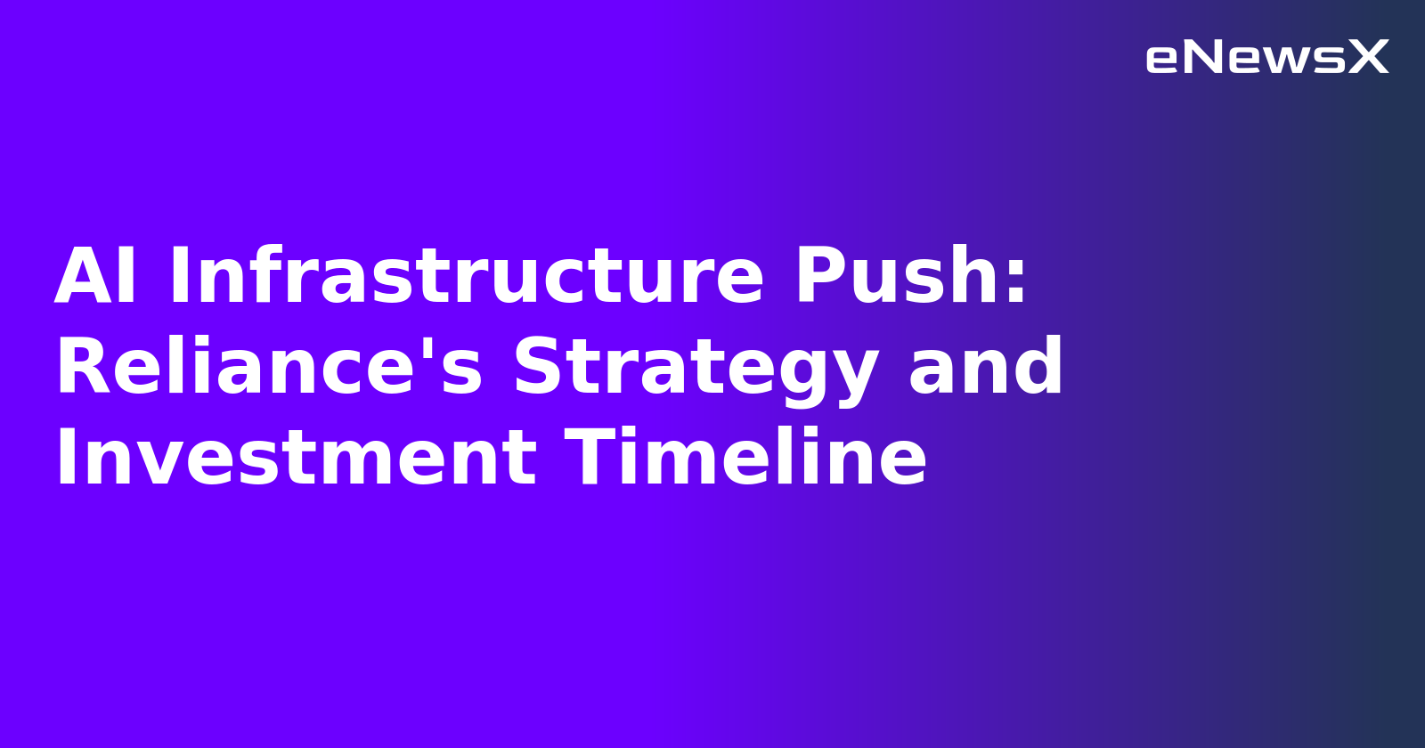 AI Infrastructure Push: Reliance's Strategy and Investment Timeline.webp
