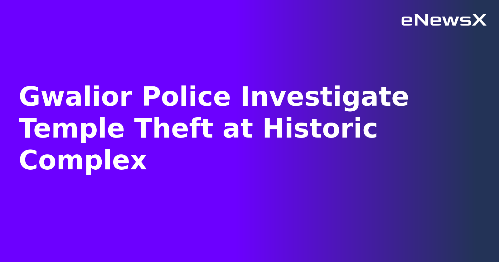 Gwalior Police Investigate Temple Theft at Historic Complex.webp Gwalior Police Investigate Temple Theft at Historic Complex.webp