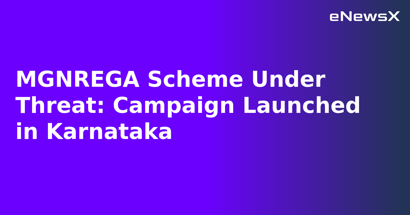 MGNREGA Scheme Under Threat: Campaign Launched in Karnataka