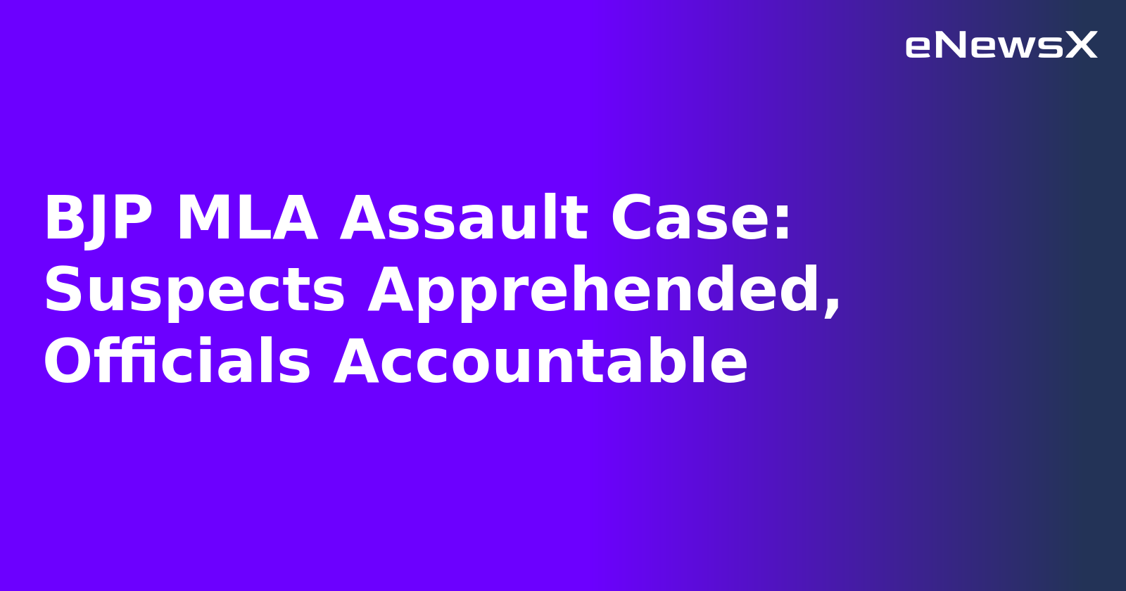 BJP MLA Assault Case: Suspects Apprehended, Officials Accountable.webp