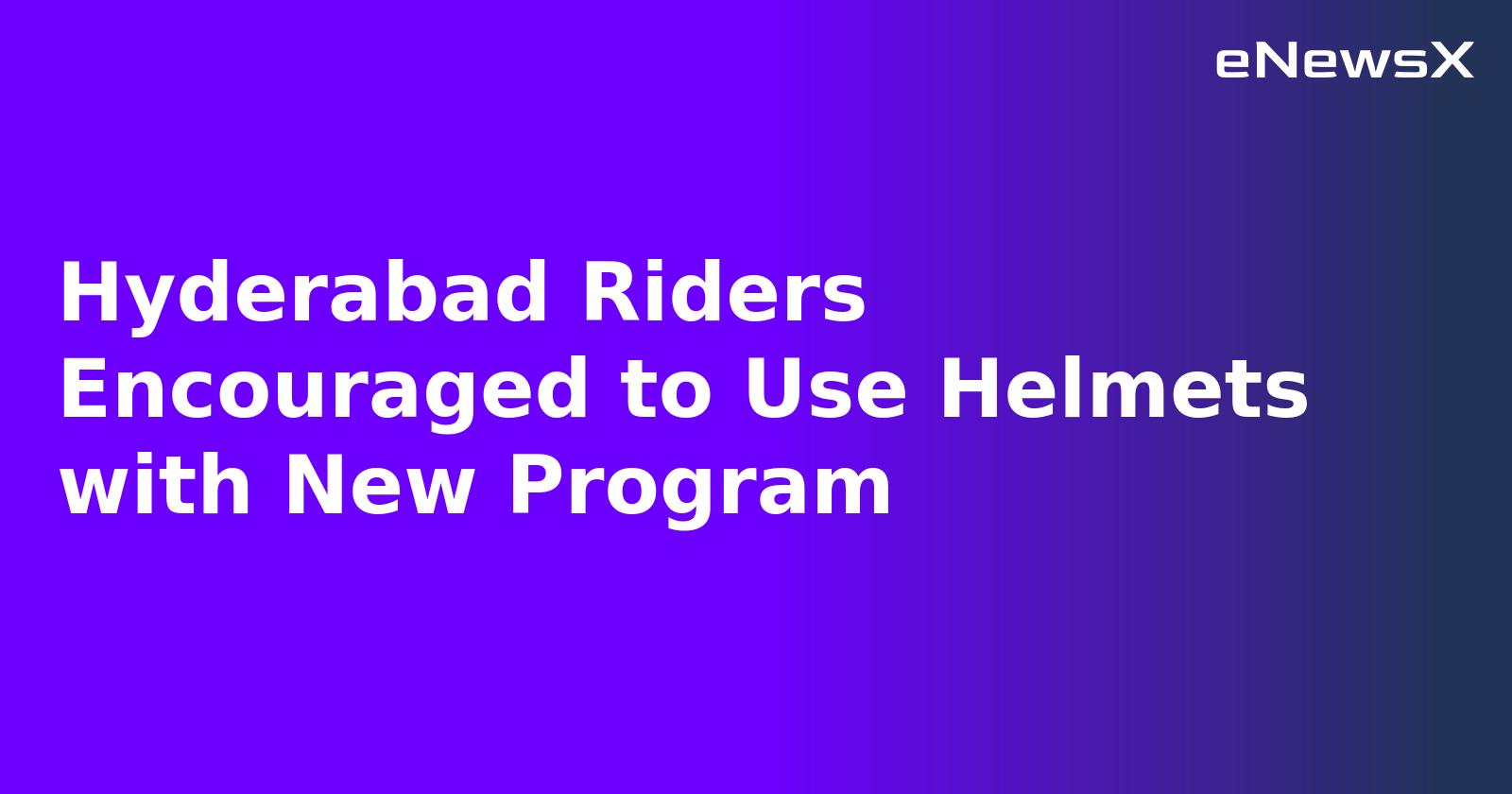 Hyderabad Riders Encouraged to Use Helmets with New Program.webp Hyderabad Riders Encouraged to Use Helmets with New Program.webp