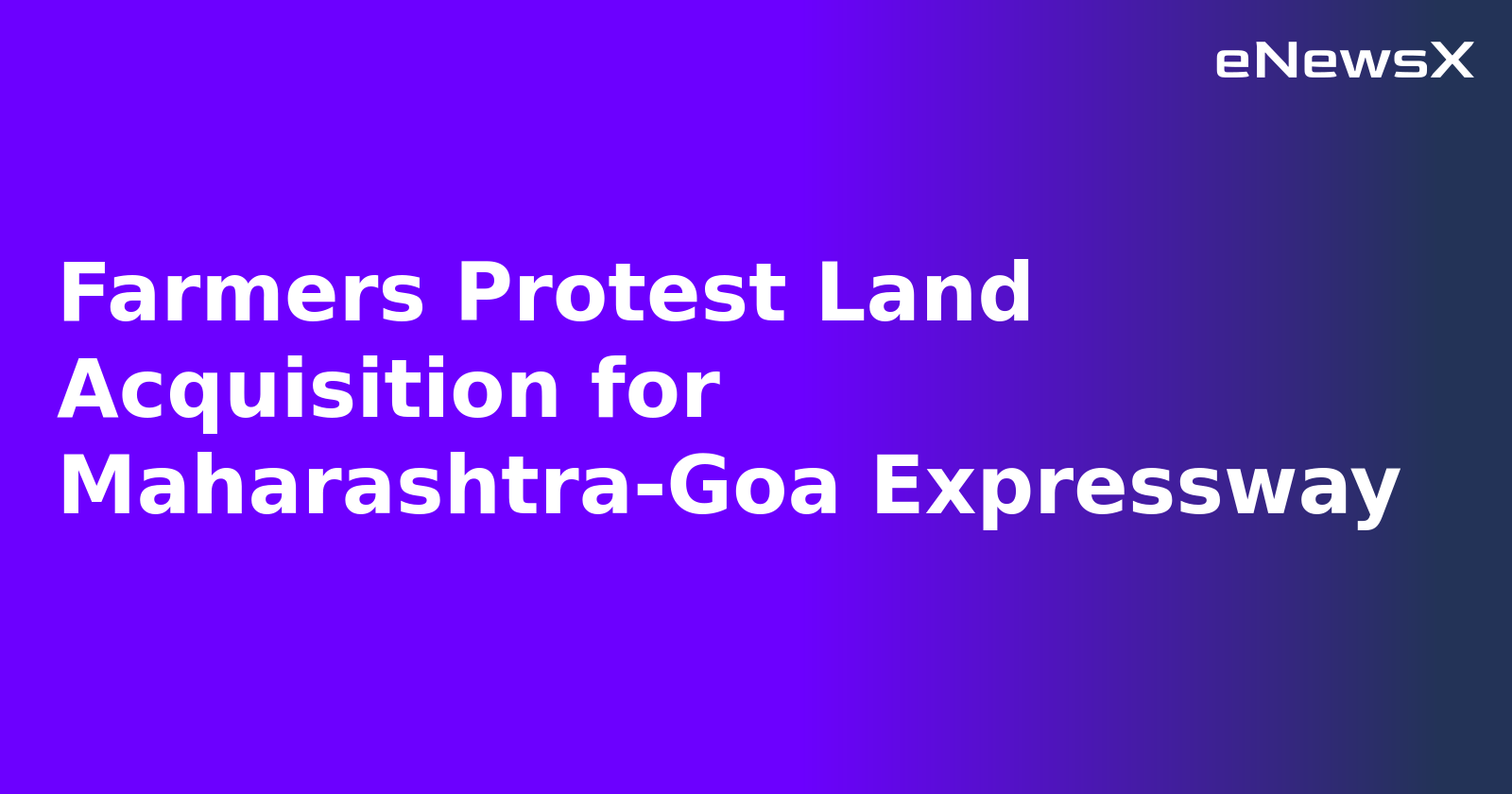 Farmers Protest Land Acquisition for Maharashtra-Goa Expressway.webp Farmers Protest Land Acquisition for Maharashtra-Goa Expressway.webp