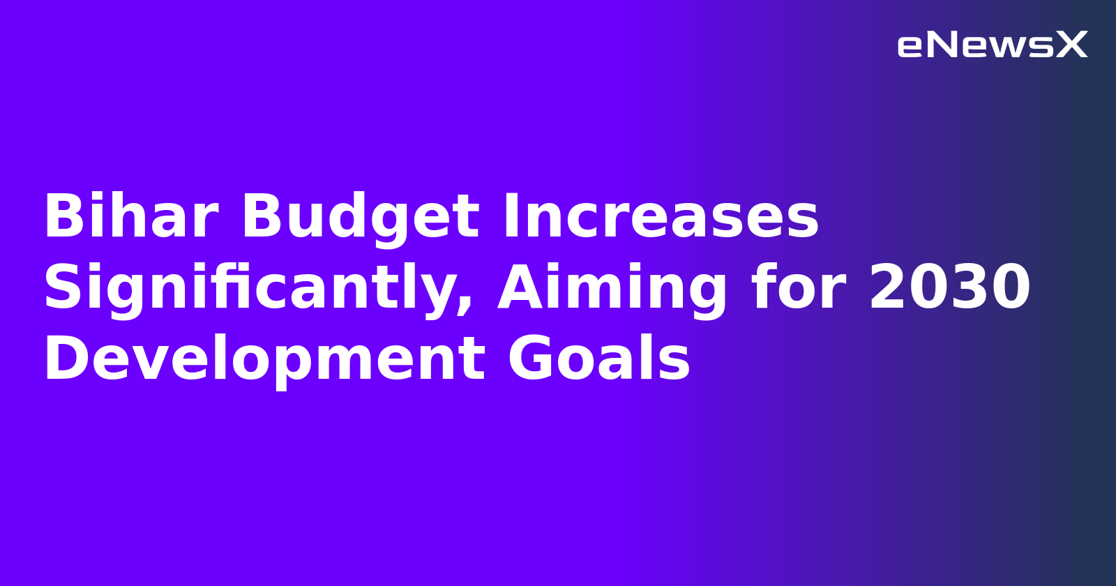 Bihar Budget Increases Significantly, Aiming for 2030 Development Goals.webp