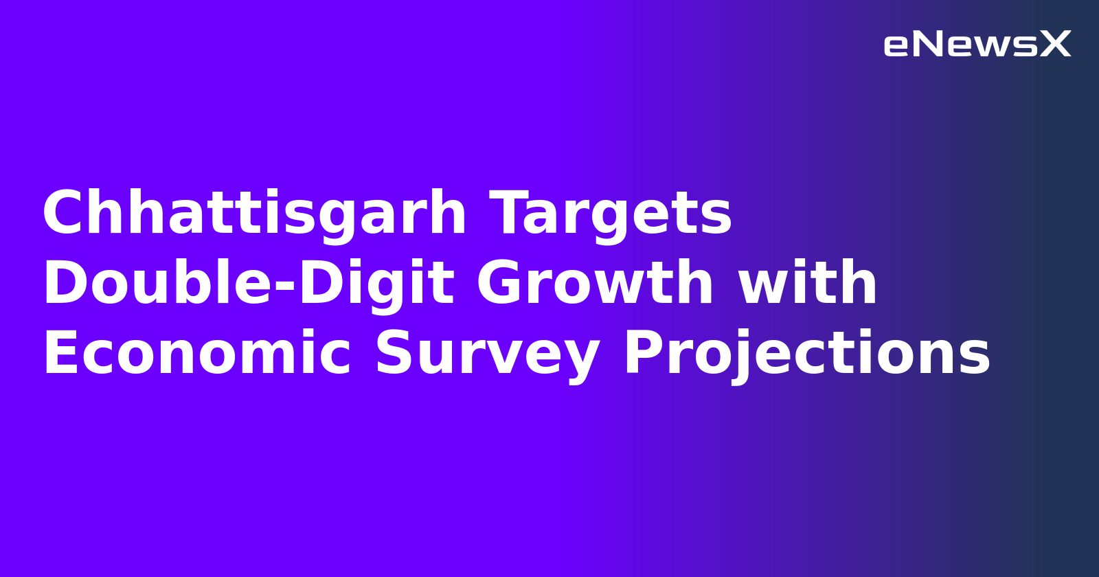 Chhattisgarh Targets Double-Digit Growth with Economic Survey Projections.webp