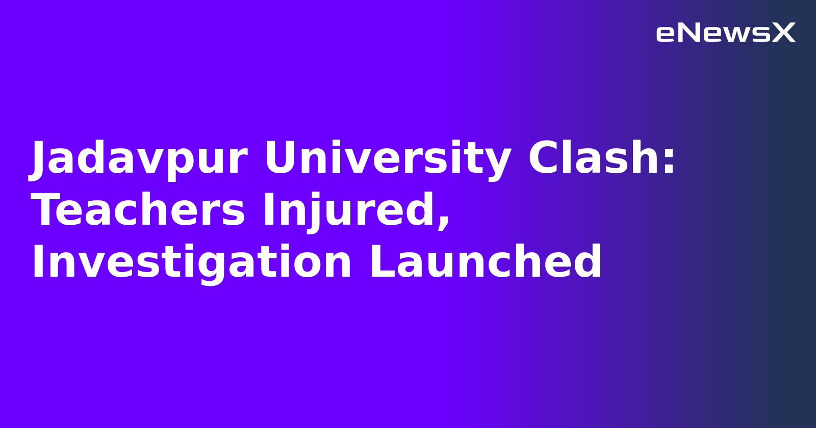 Jadavpur University Clash: Teachers Injured, Investigation Launched.webp