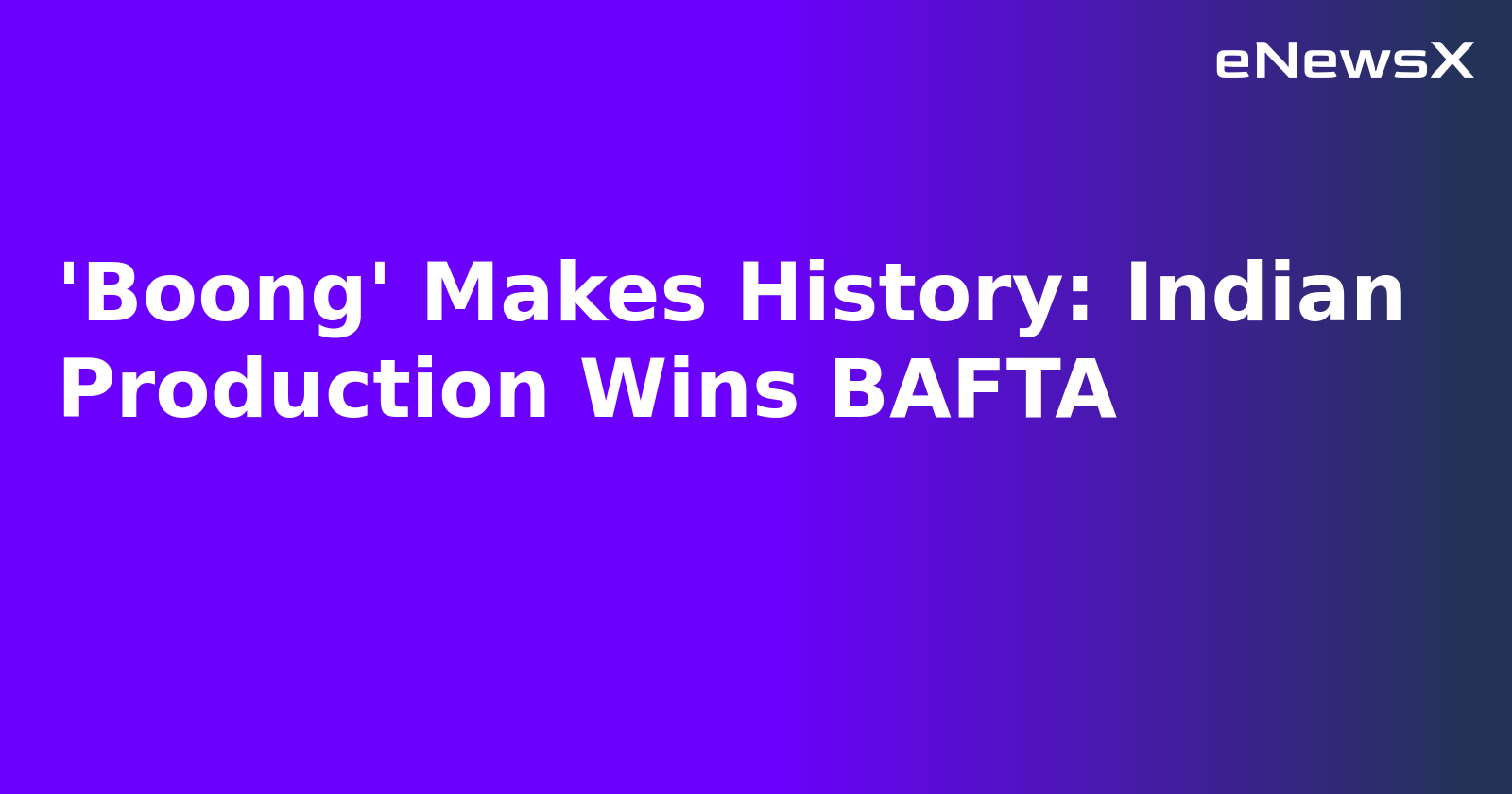 'Boong' Makes History: Indian Production Wins BAFTA.webp