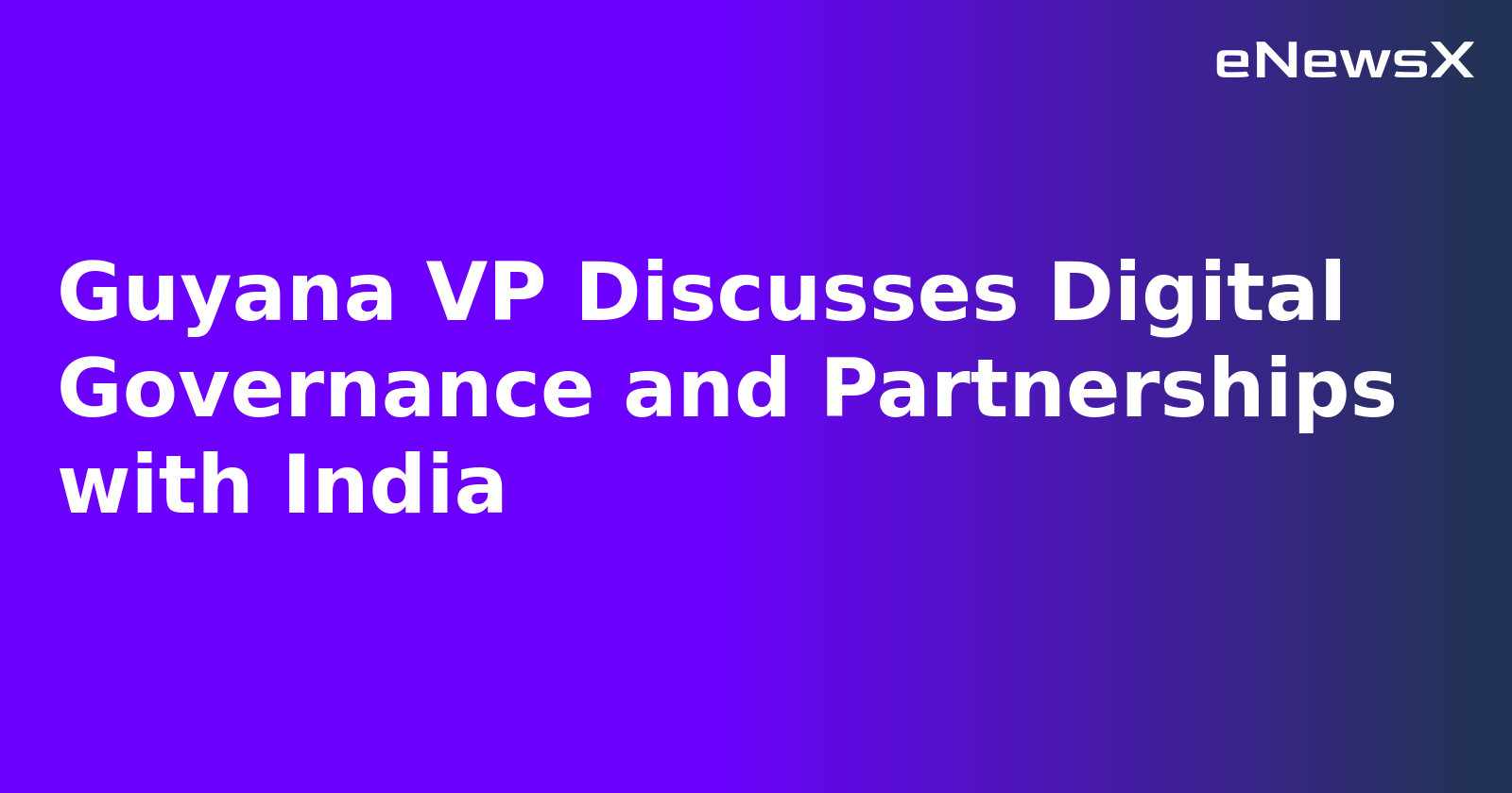 Guyana VP Discusses Digital Governance and Partnerships with India.webp