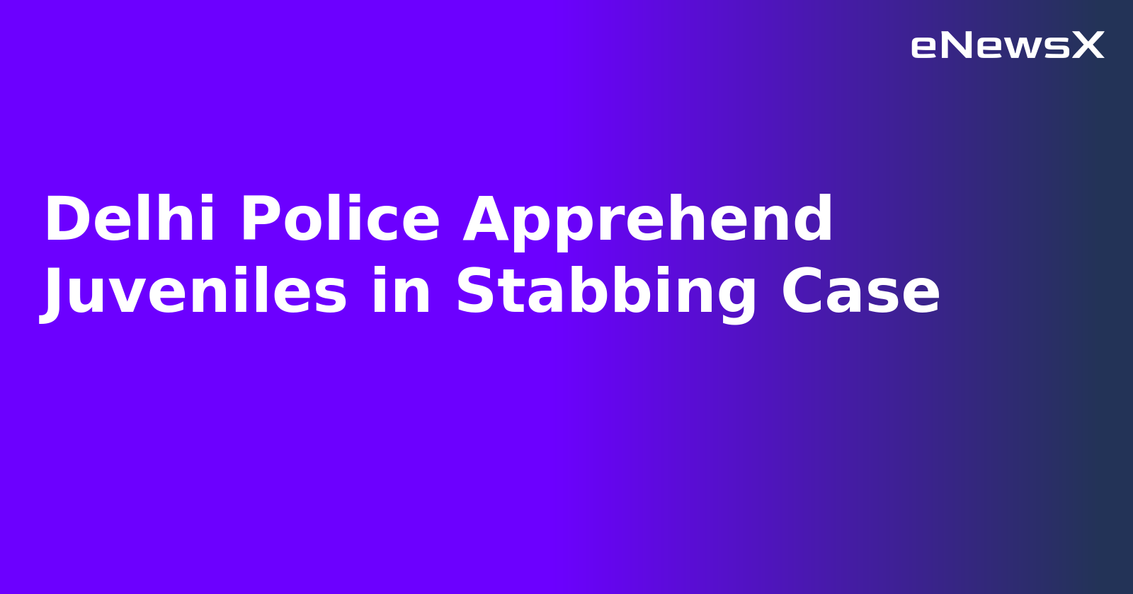 Delhi Police Apprehend Juveniles in Stabbing Case.webp