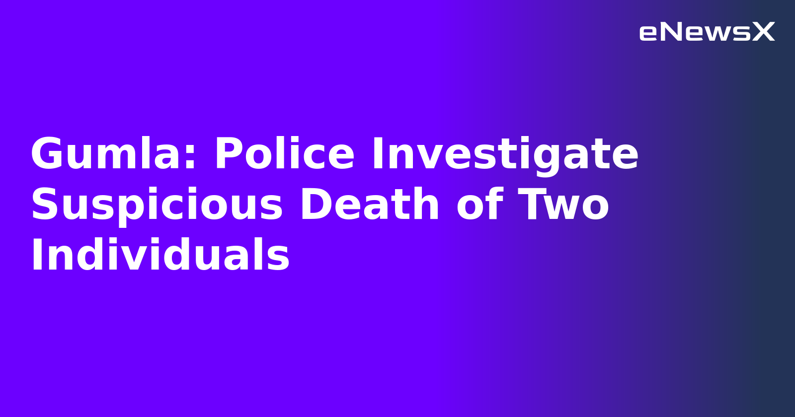 Gumla: Police Investigate Suspicious Death of Two Individuals.webp Gumla: Police Investigate Suspicious Death of Two Individuals.webp