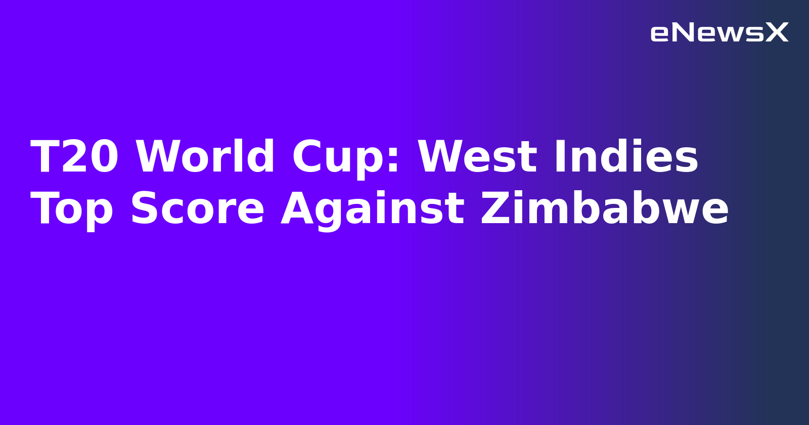T20 World Cup: West Indies Top Score Against Zimbabwe