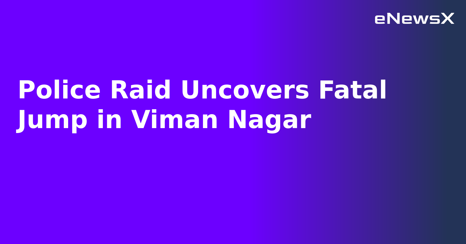Police Raid Uncovers Fatal Jump in Viman Nagar.webp Police Raid Uncovers Fatal Jump in Viman Nagar.webp