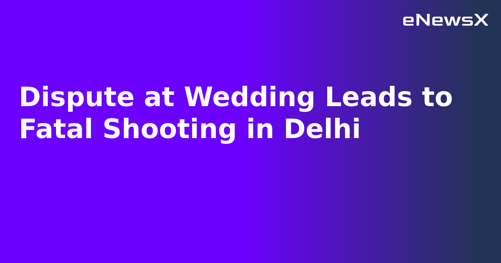 Dispute at Wedding Leads to Fatal Shooting in Delhi.webp