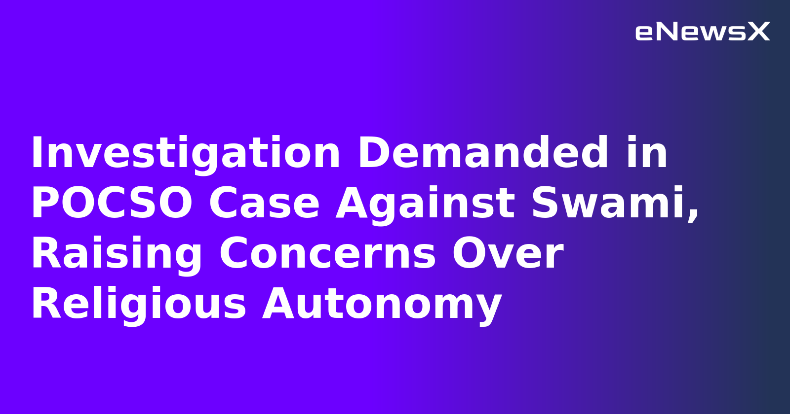 Investigation Demanded in POCSO Case Against Swami, Raising Concerns Over Religious Autonomy.webp