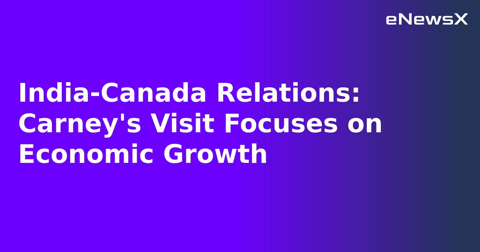 India-Canada Relations: Carney's Visit Focuses on Economic Growth.webp