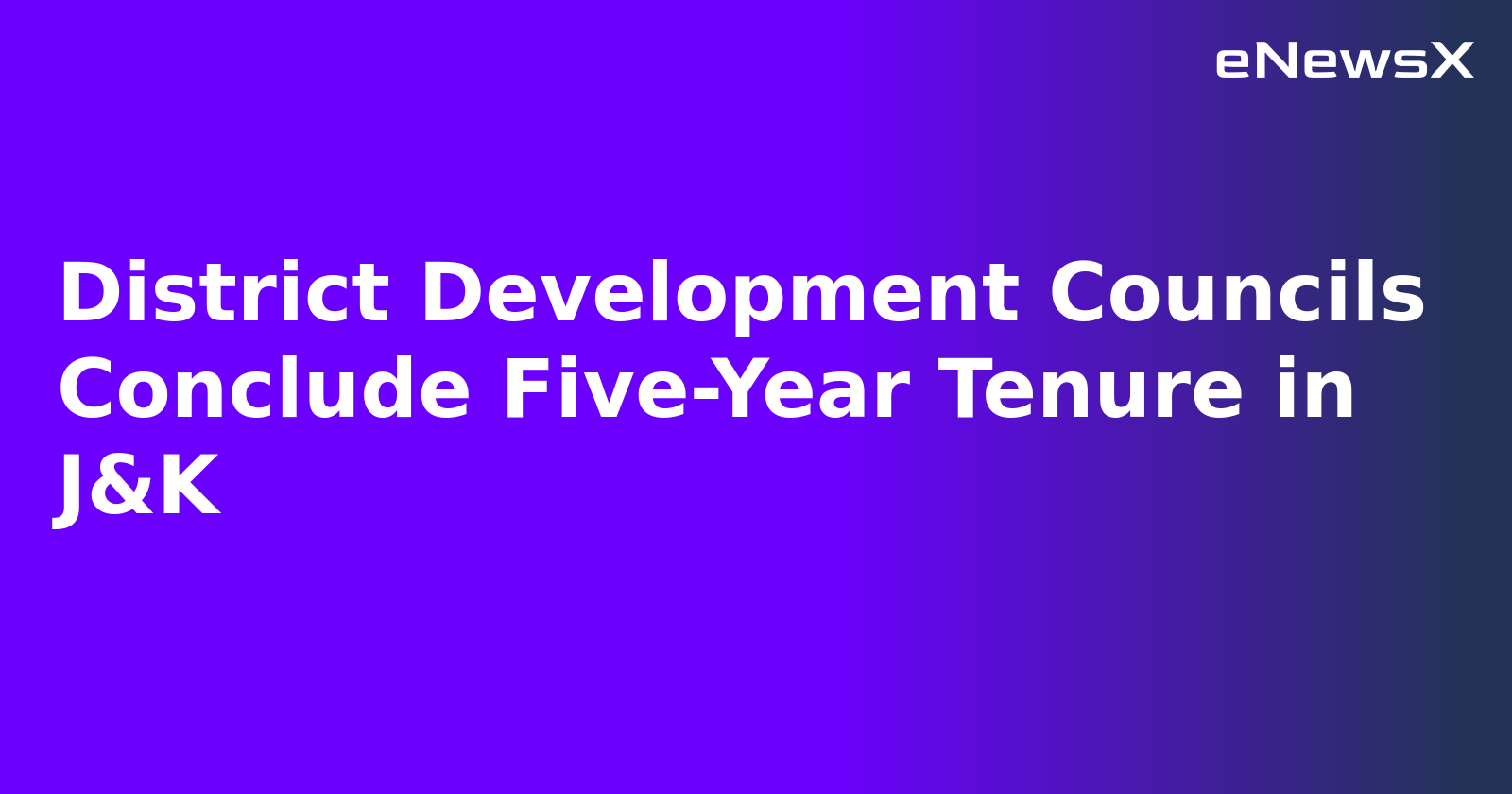 District Development Councils Conclude Five-Year Tenure in J&K.webp District Development Councils Conclude Five-Year Tenure in J&K.webp