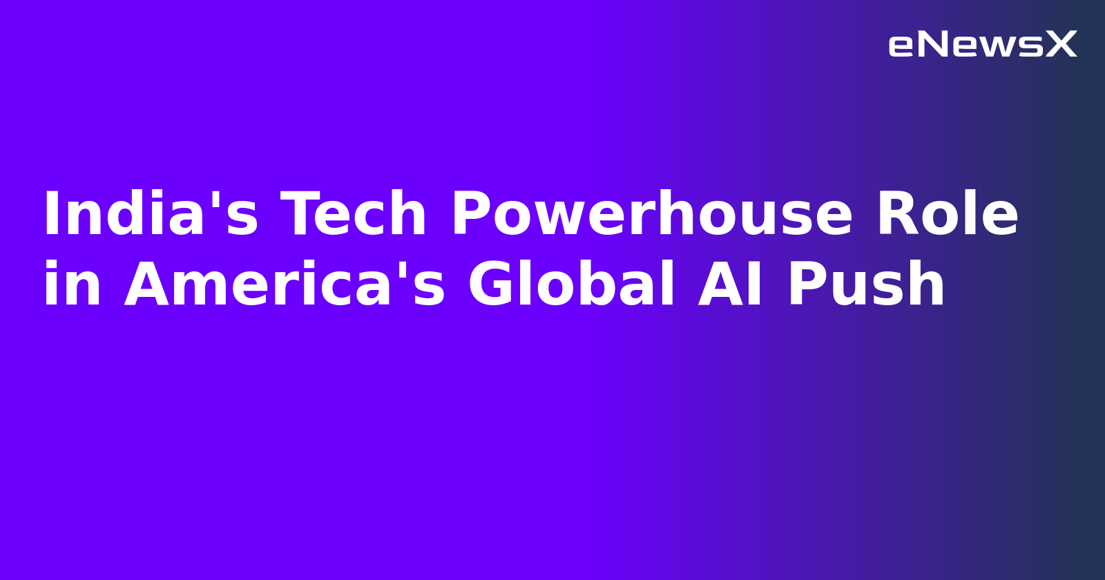 India's Tech Powerhouse Role in America's Global AI Push.webp India's Tech Powerhouse Role in America's Global AI Push.webp