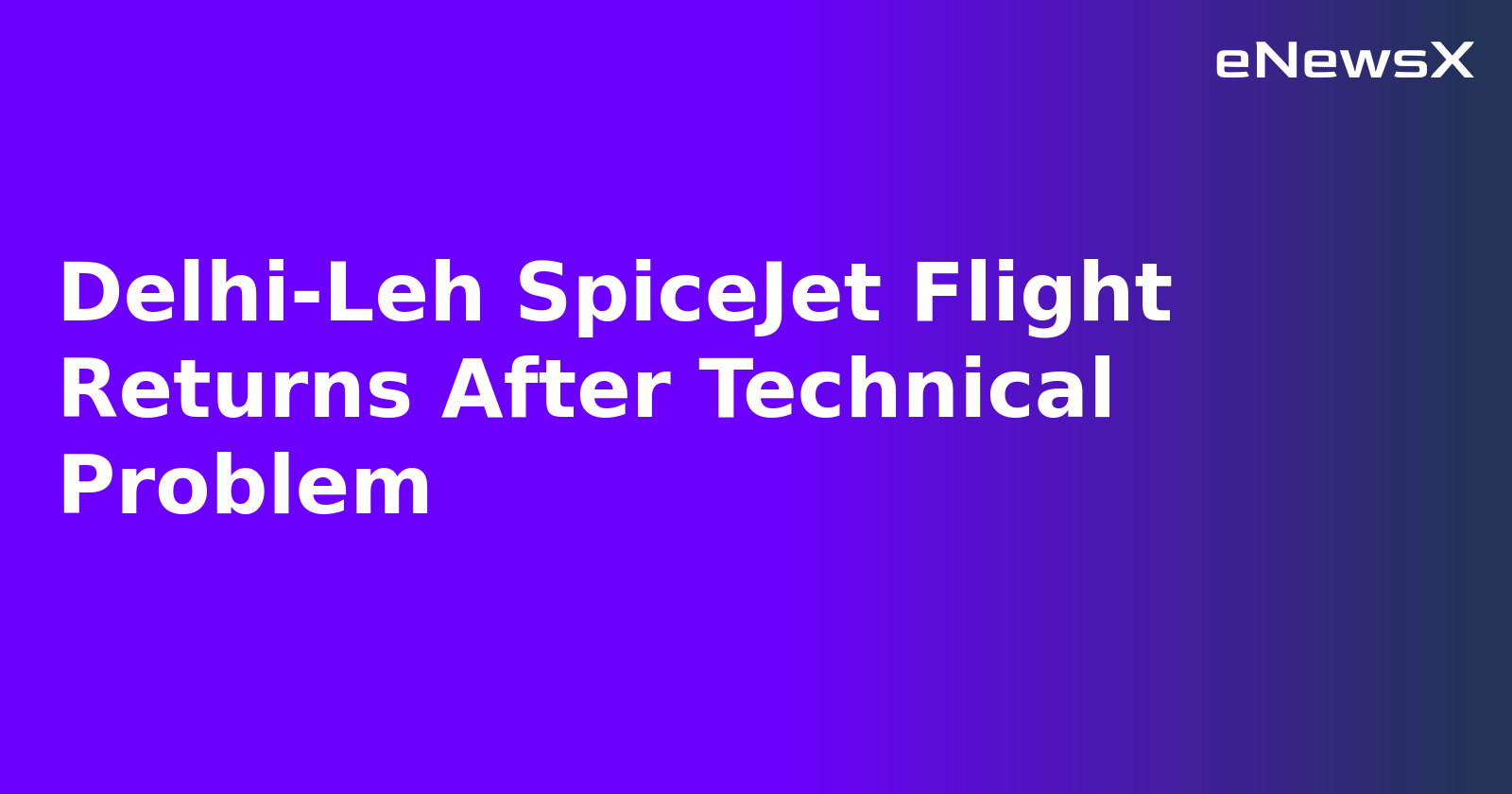 Delhi-Leh SpiceJet Flight Returns After Technical Problem.webp Delhi-Leh SpiceJet Flight Returns After Technical Problem.webp