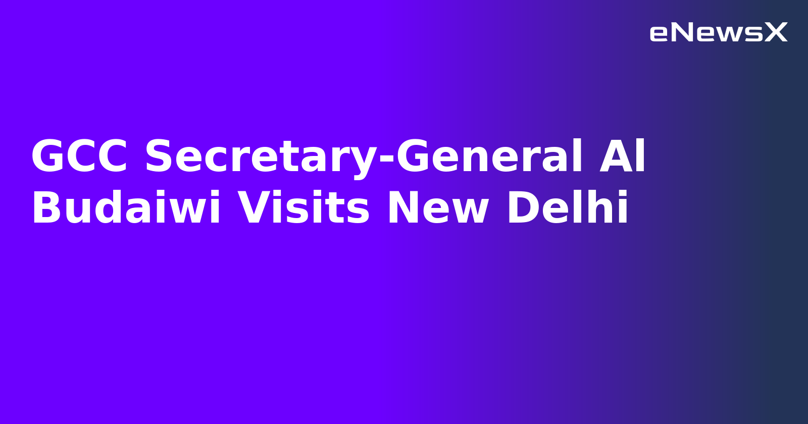 GCC Secretary-General Al Budaiwi Visits New Delhi.webp