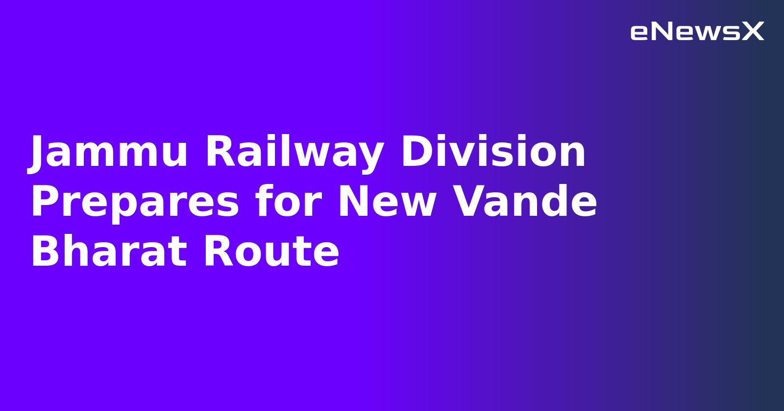 Jammu Railway Division Prepares for New Vande Bharat Route.webp
