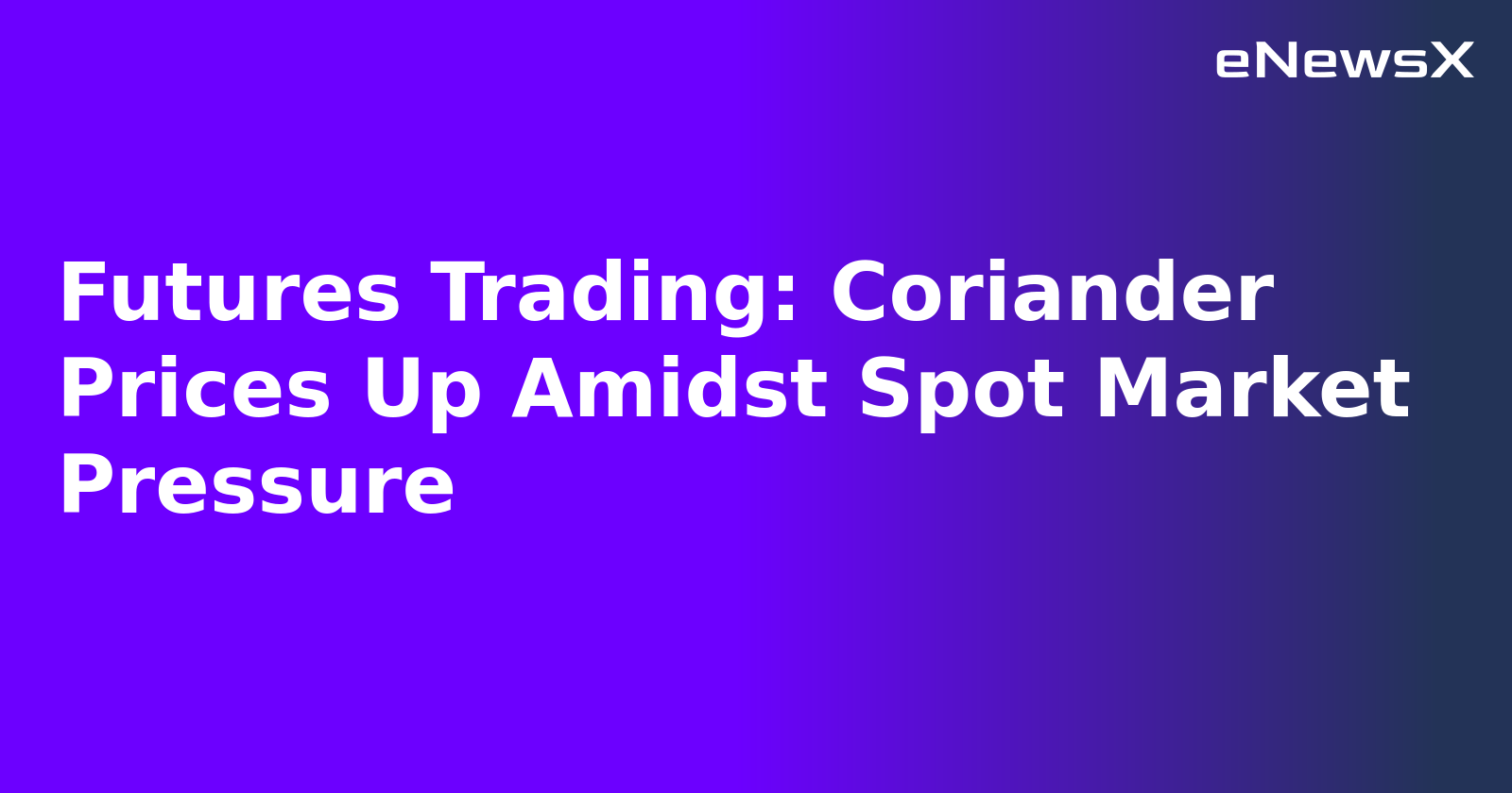 Futures Trading: Coriander Prices Up Amidst Spot Market Pressure.webp