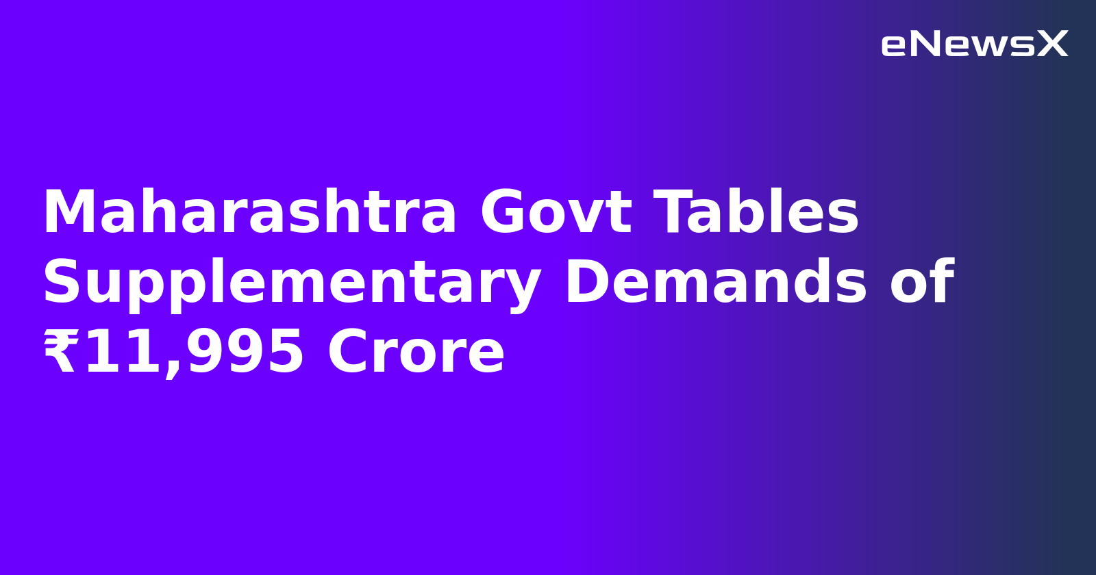 Maharashtra Govt Tables Supplementary Demands of ₹11,995 Crore.webp