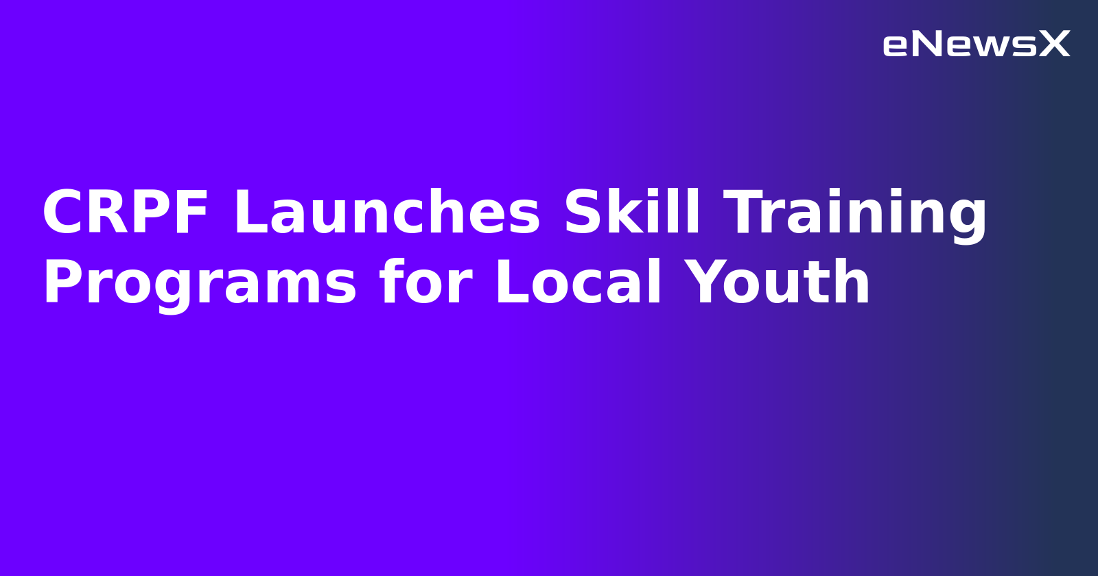 CRPF Launches Skill Training Programs for Local Youth.webp