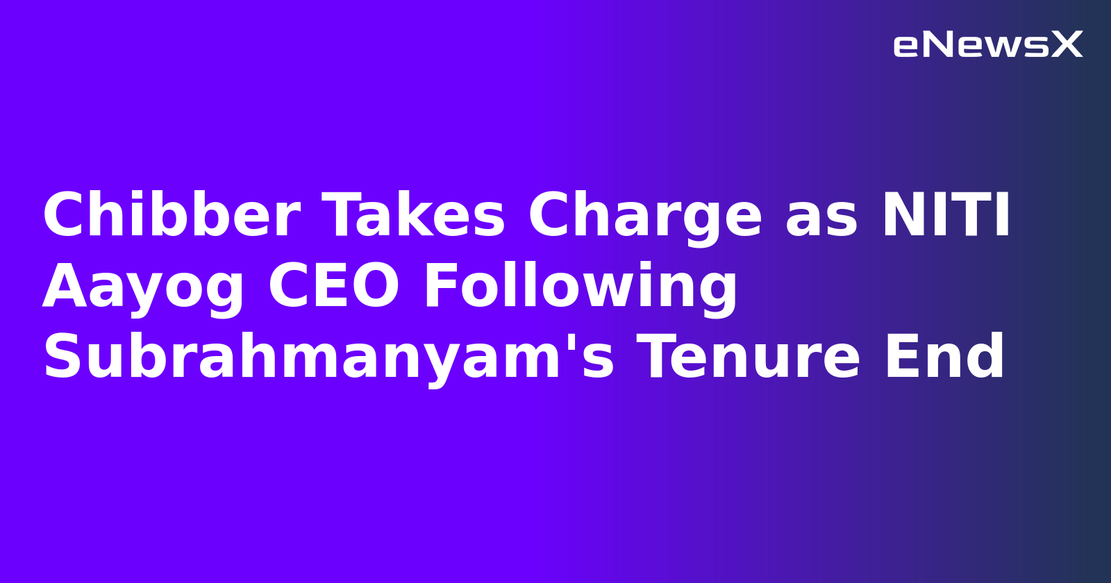 Chibber Takes Charge as NITI Aayog CEO Following Subrahmanyam's Tenure End.webp