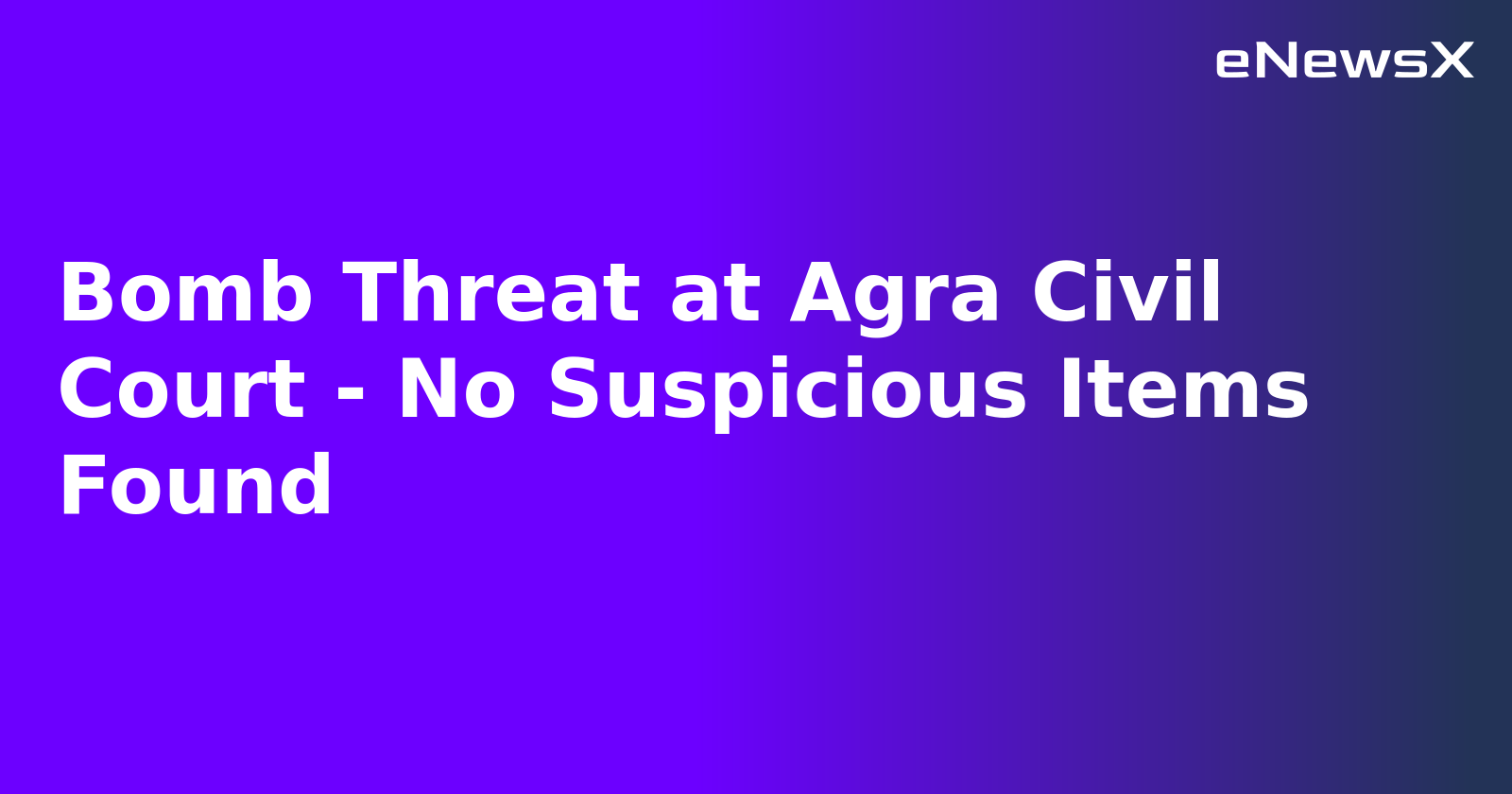 Bomb Threat at Agra Civil Court - No Suspicious Items Found.webp