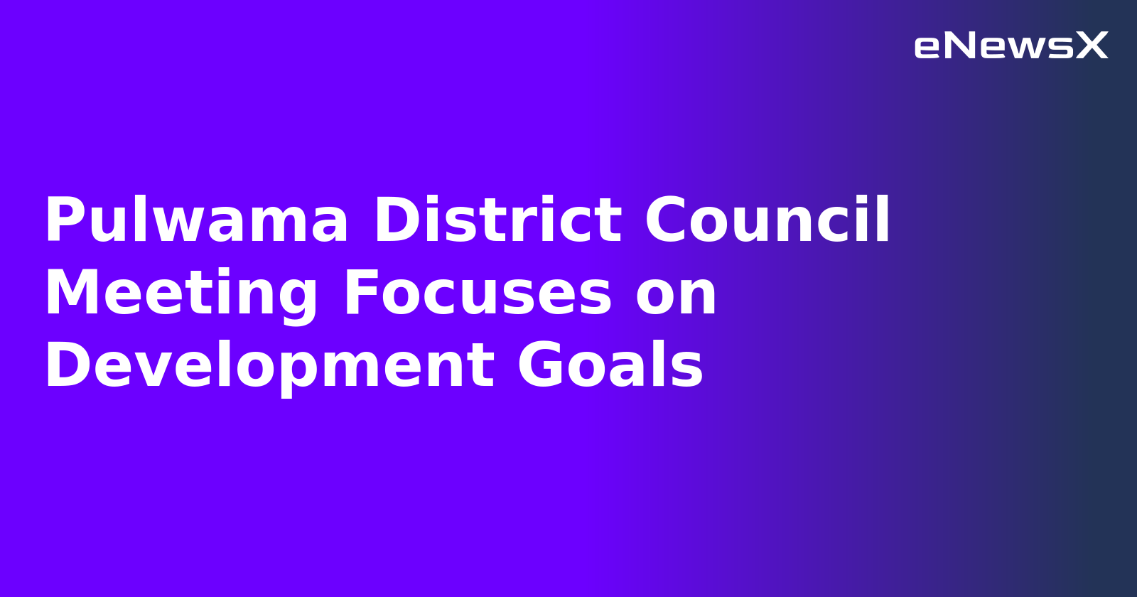 Pulwama District Council Meeting Focuses on Development Goals.webp