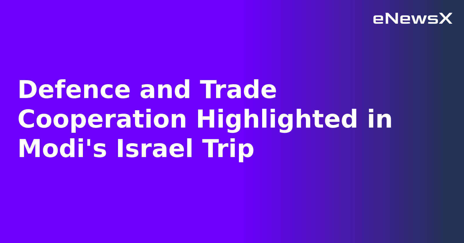 Defence and Trade Cooperation Highlighted in Modi's Israel Trip.webp