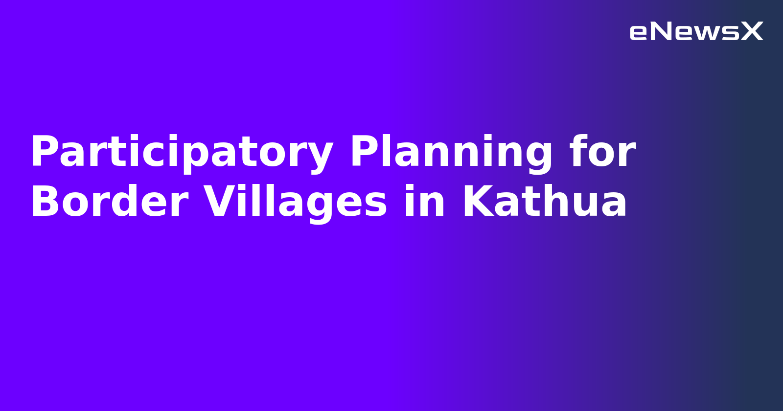 Participatory Planning for Border Villages in Kathua.webp