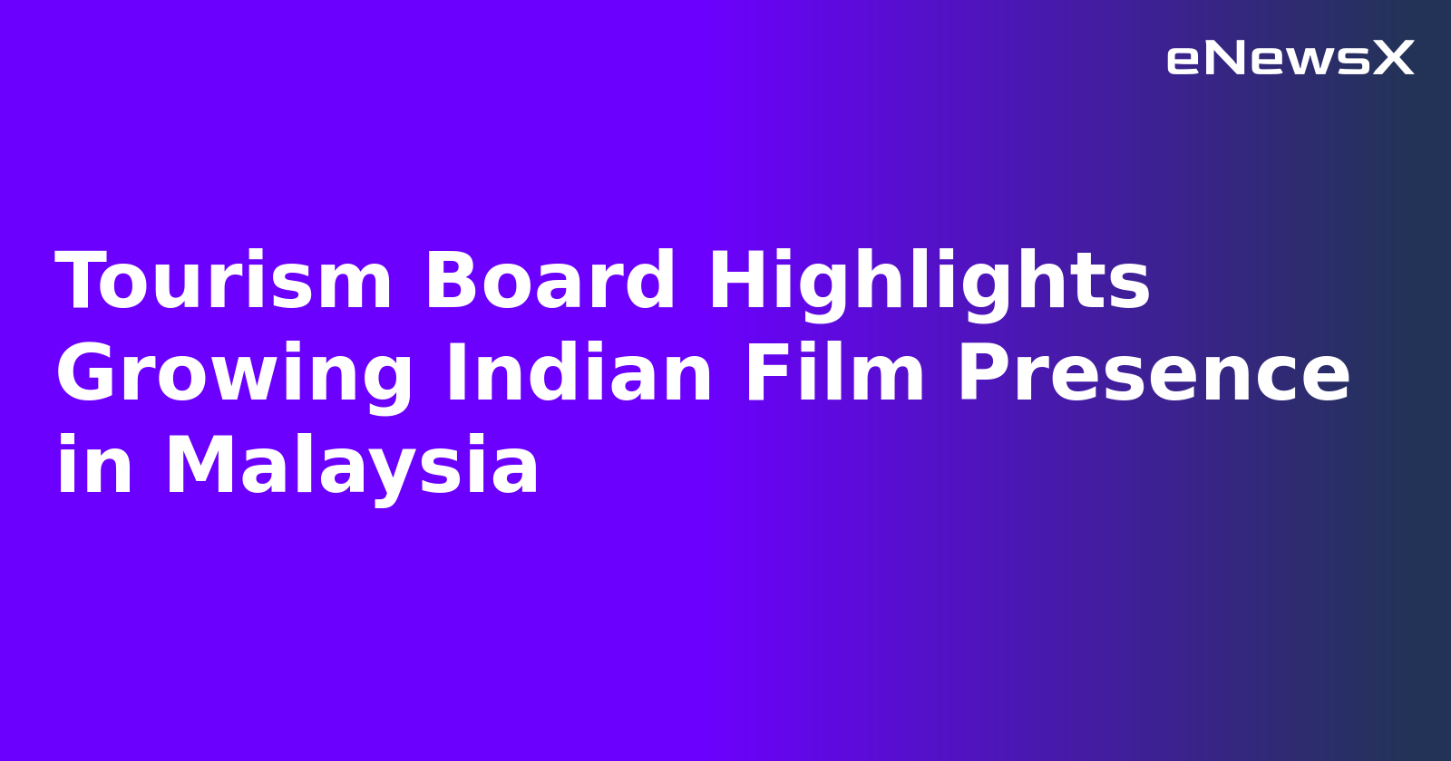 Tourism Board Highlights Growing Indian Film Presence in Malaysia.webp