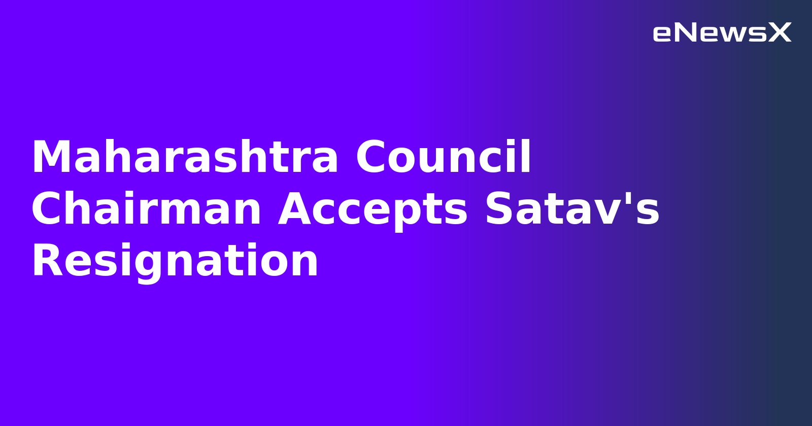 Maharashtra Council Chairman Accepts Satav's Resignation.webp