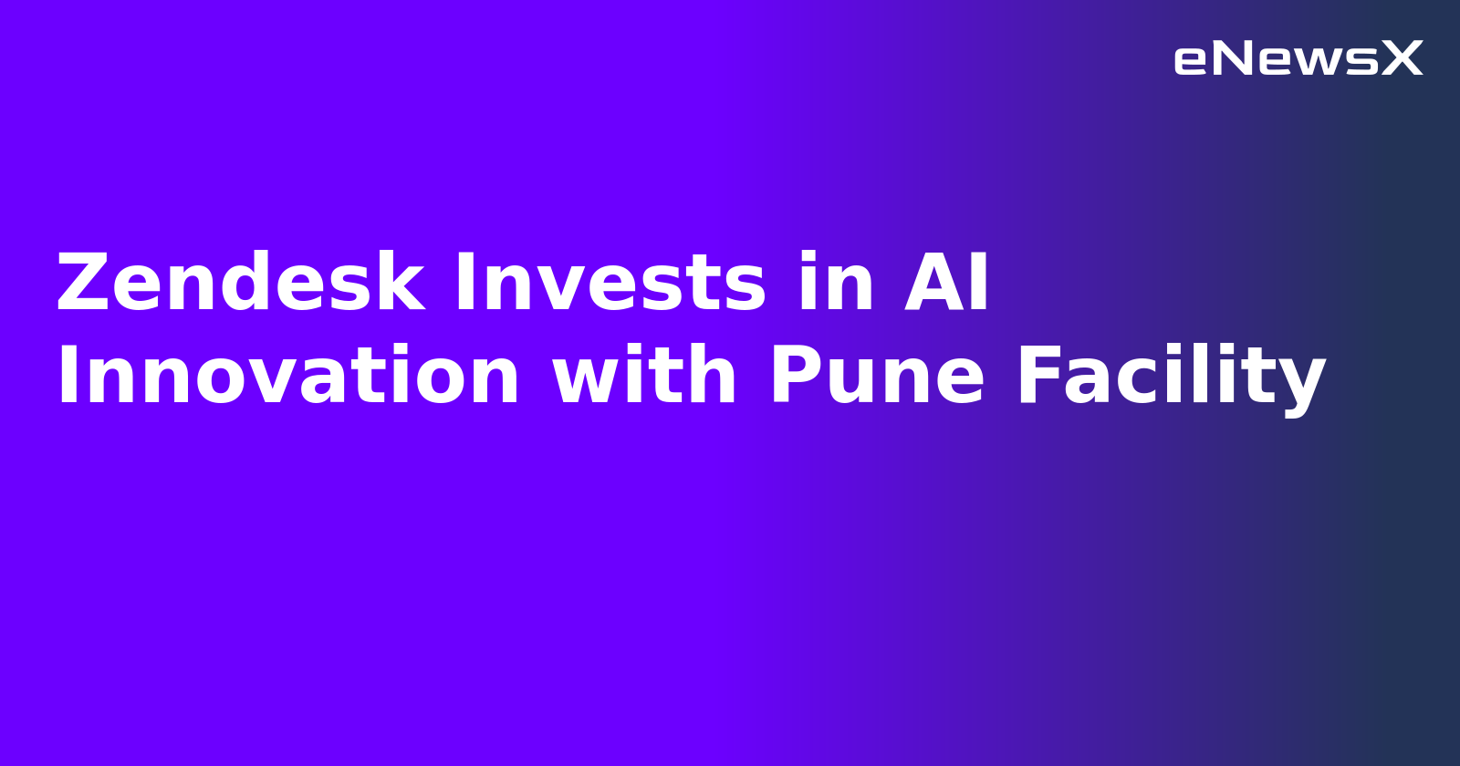 Zendesk Invests in AI Innovation with Pune Facility.webp