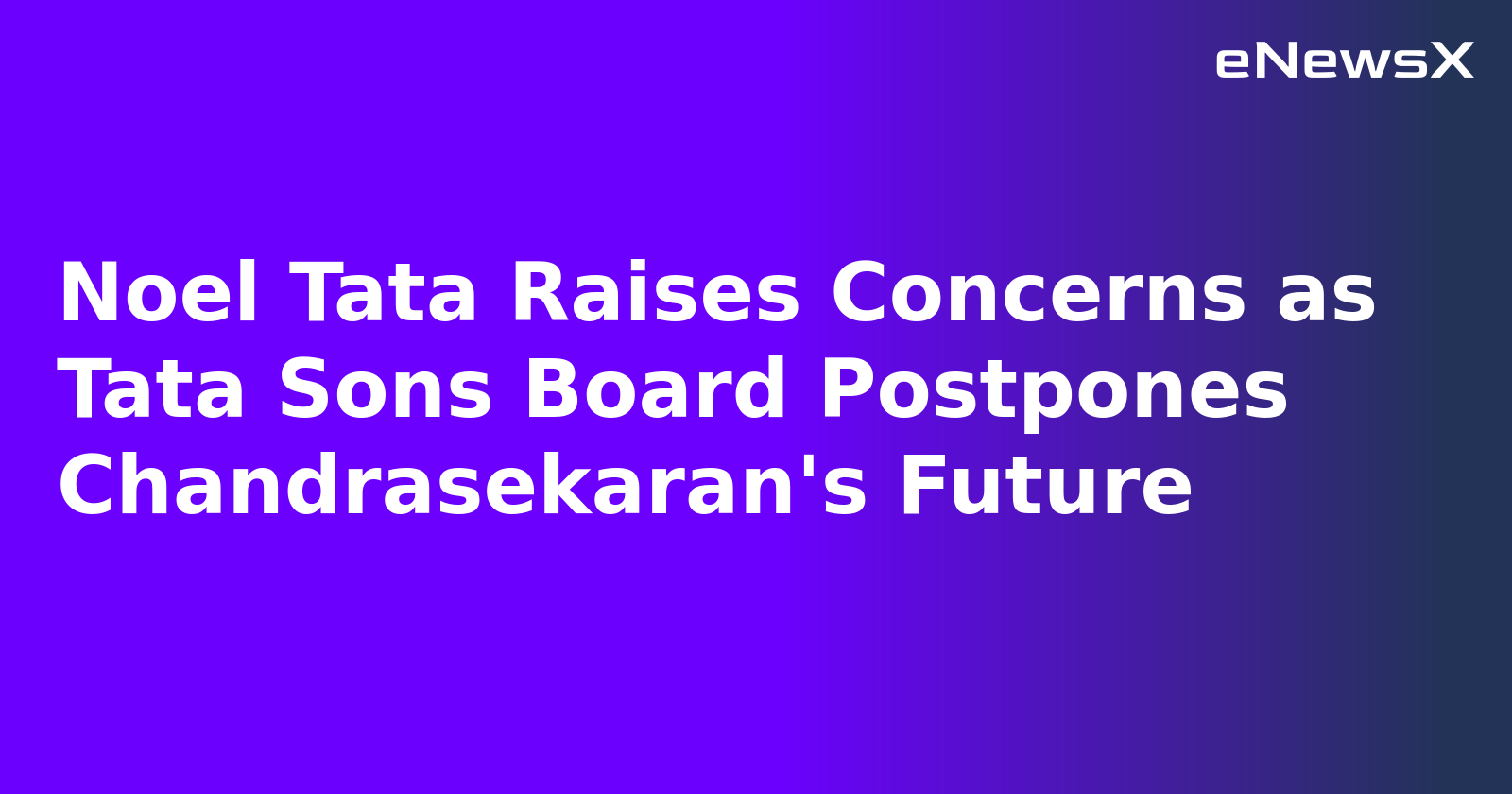 Noel Tata Raises Concerns as Tata Sons Board Postpones Chandrasekaran's Future.webp