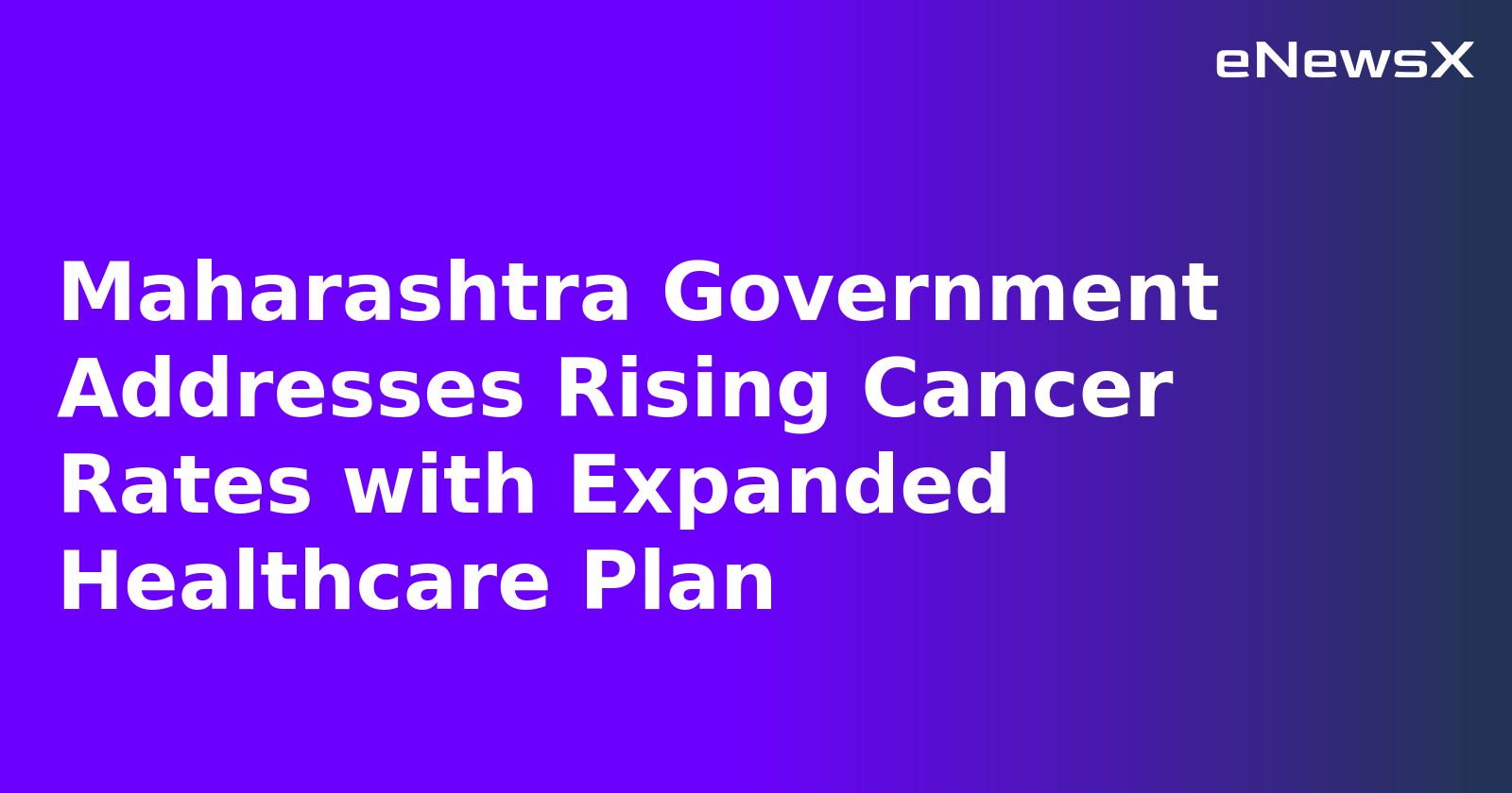 Maharashtra Government Addresses Rising Cancer Rates with Expanded Healthcare Plan.webp