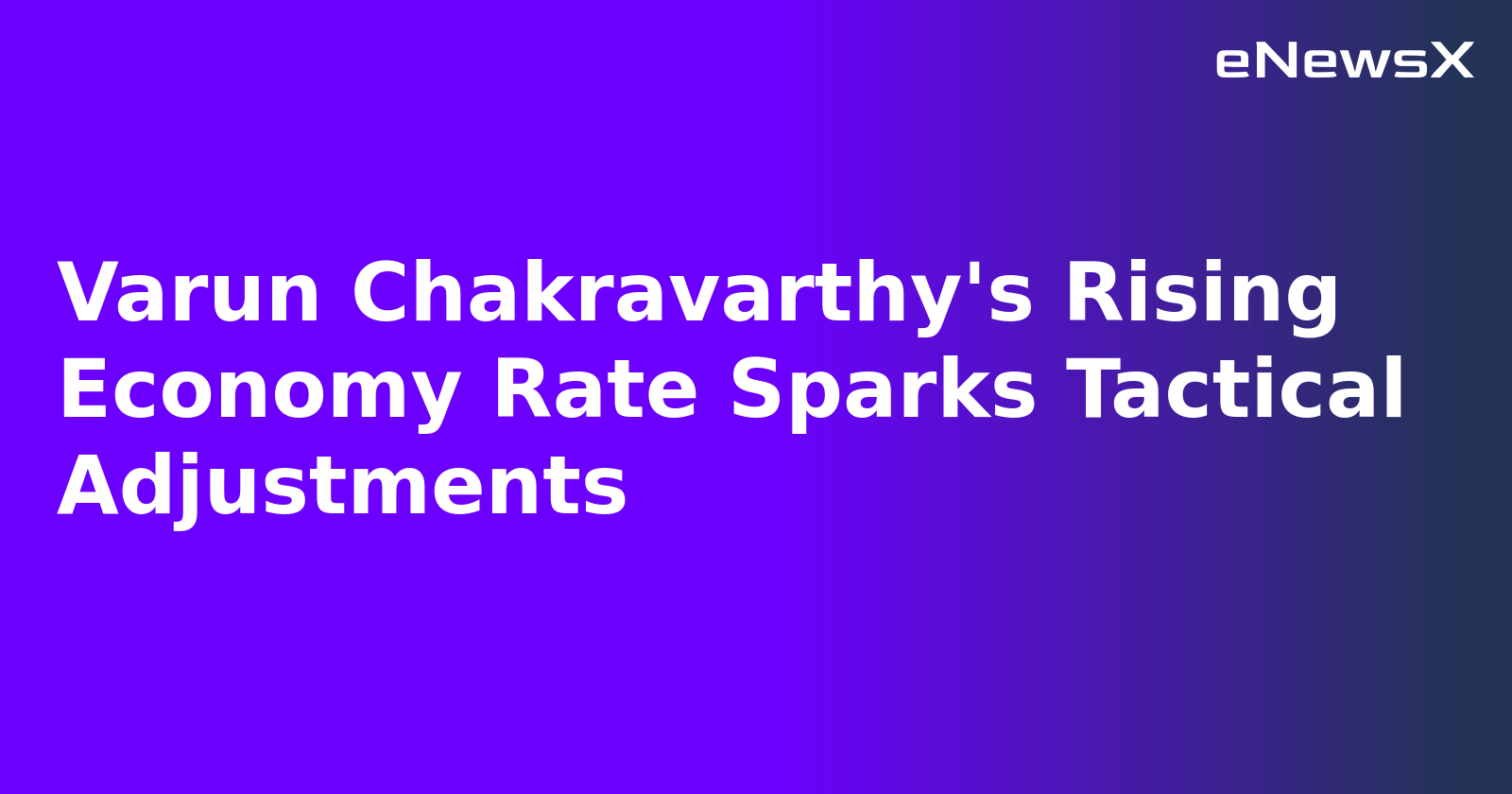 Varun Chakravarthy's Rising Economy Rate Sparks Tactical Adjustments.webp