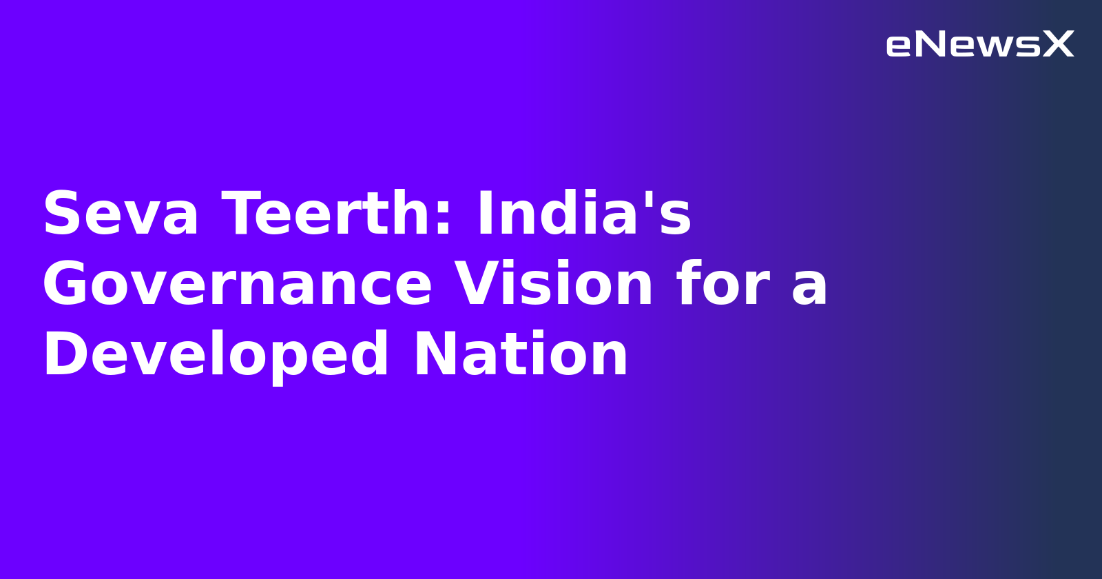 Seva Teerth: India's Governance Vision for a Developed Nation.webp