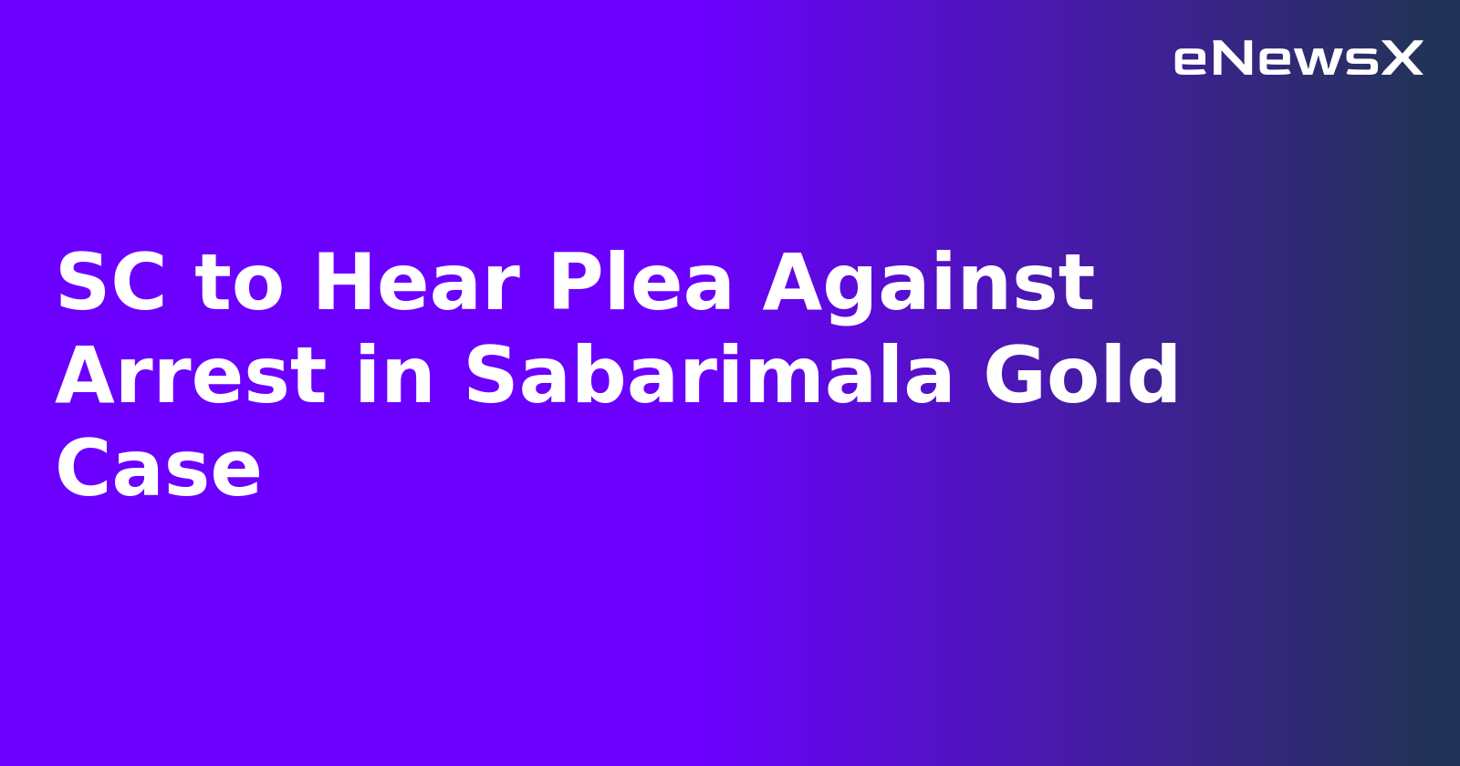 SC to Hear Plea Against Arrest in Sabarimala Gold Case.webp