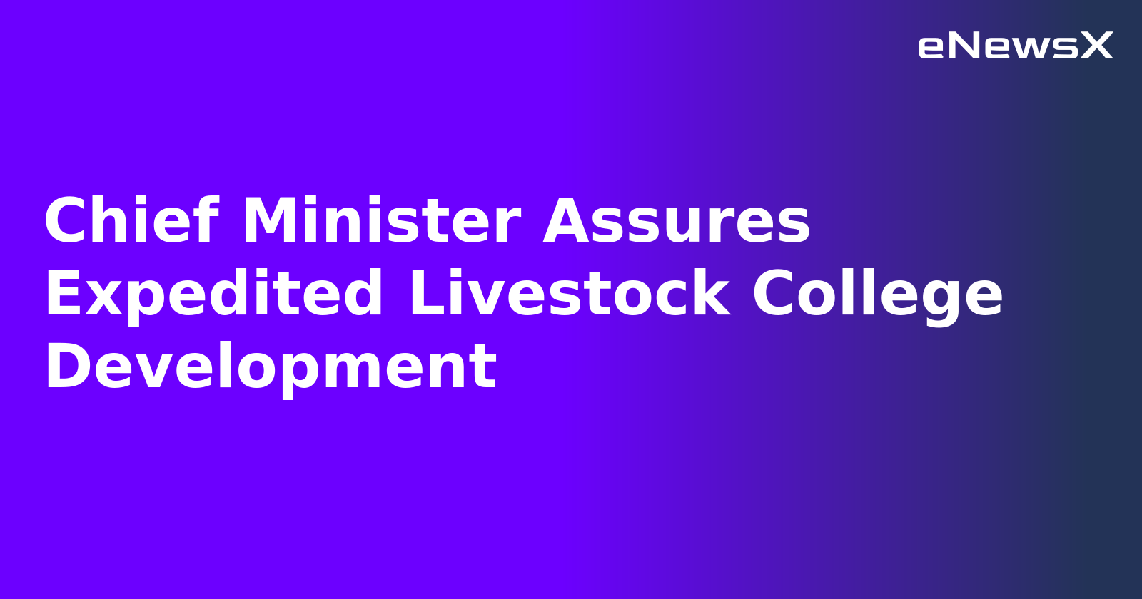 Chief Minister Assures Expedited Livestock College Development.webp