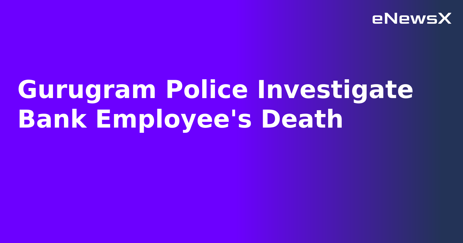 Gurugram Police Investigate Bank Employee's Death.webp