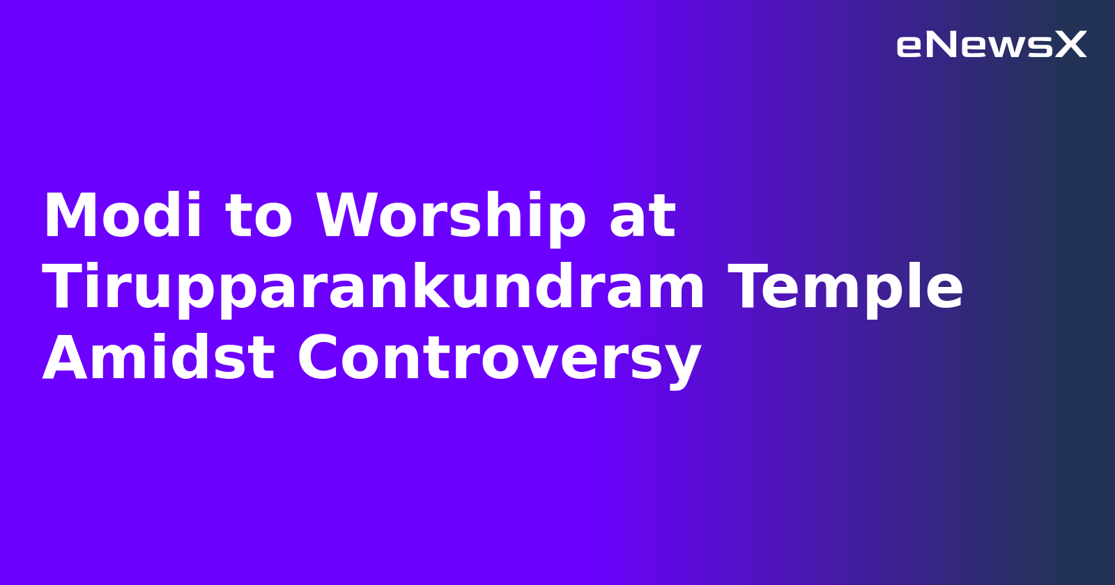 Modi to Worship at Tirupparankundram Temple Amidst Controversy.webp Modi to Worship at Tirupparankundram Temple Amidst Controversy.webp