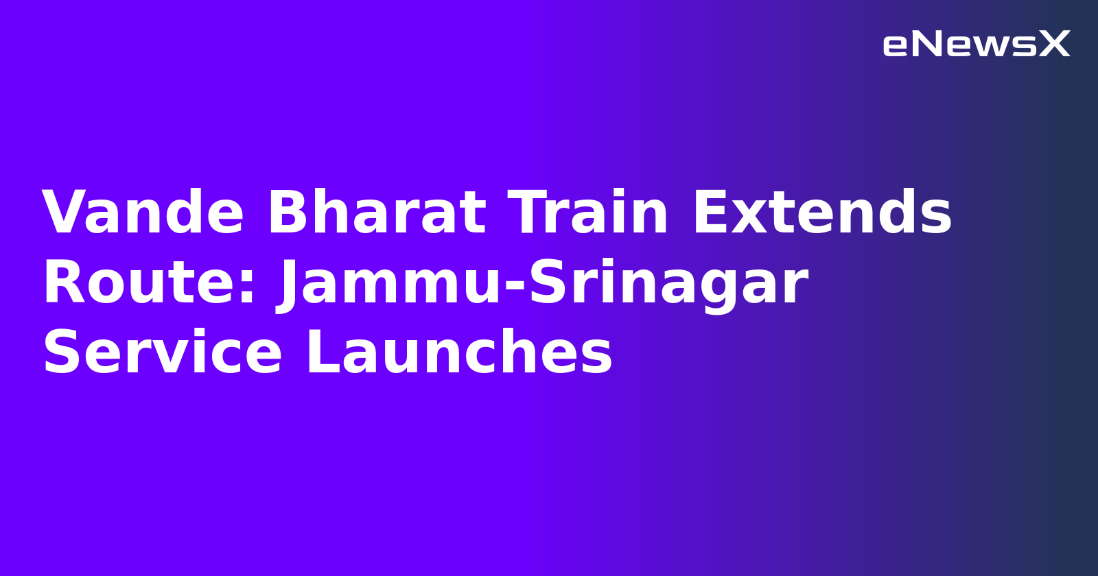 Vande Bharat Train Extends Route: Jammu-Srinagar Service Launches.webp Vande Bharat Train Extends Route: Jammu-Srinagar Service Launches.webp