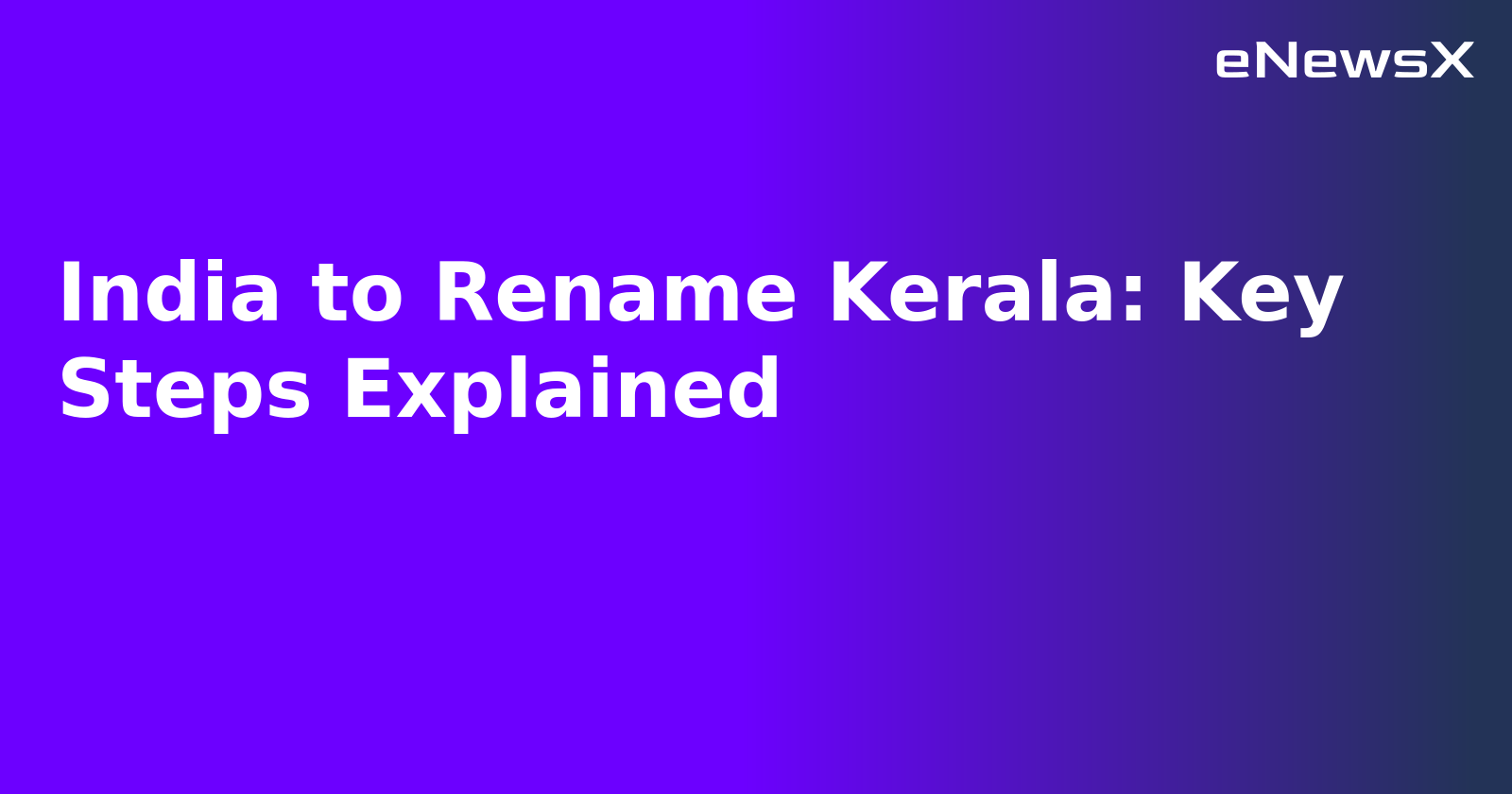 India to Rename Kerala: Key Steps Explained.webp India to Rename Kerala: Key Steps Explained.webp