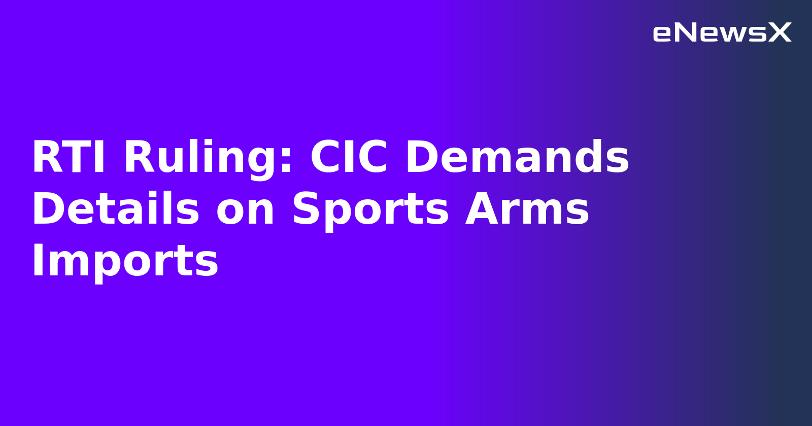 RTI Ruling: CIC Demands Details on Sports Arms Imports.webp